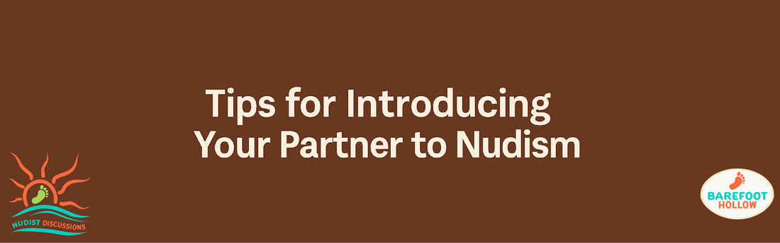 #13. Tips for Introducing Your Partner to Nudism Without Pressure