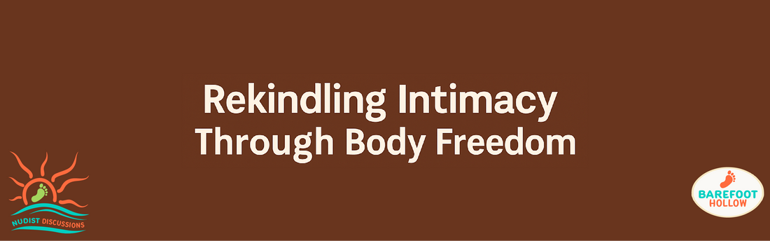 #14. Rekindling Intimacy Through Body Freedom