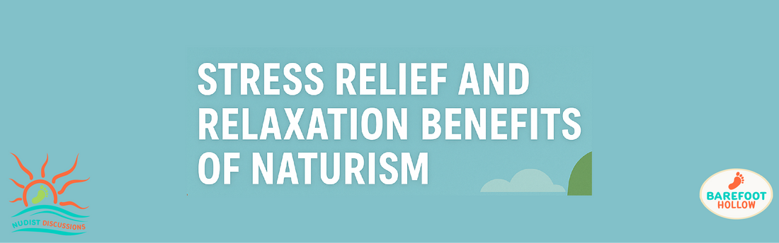 #10. Stress Relief and Relaxation Benefits of Naturism