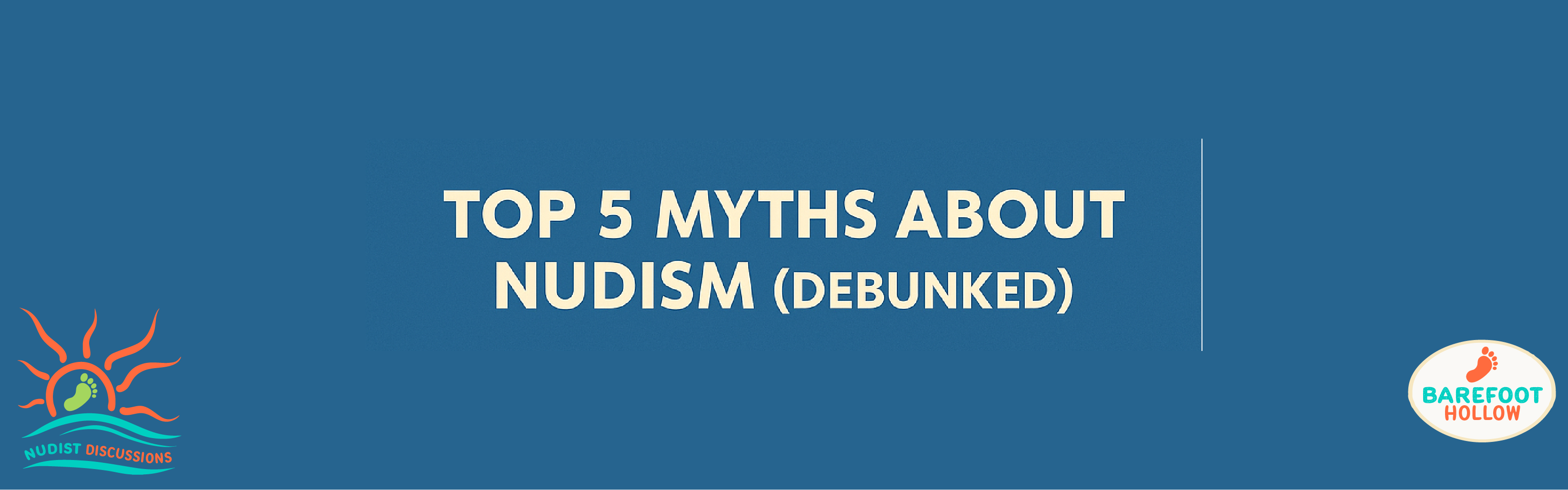 #3. Top 5 Myths About Nudism (Debunked)