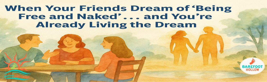 #17. When Your Friends Dream of “Being Free and Naked”